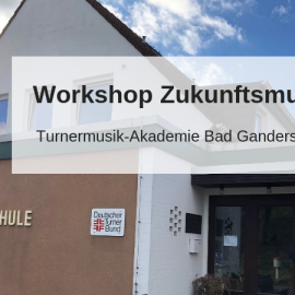 Workshop “Zukunftsmusik” Workshop “Zukunftsmusik”