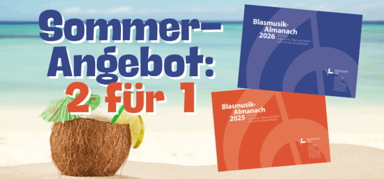 Sommer-Angebot 2 für 1: Blasmusik-Almanach 2025 und 2026 im Doppelpack!