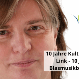 10 Jahre Kulturservice Link – 10 Jahre Blasmusikblog.com